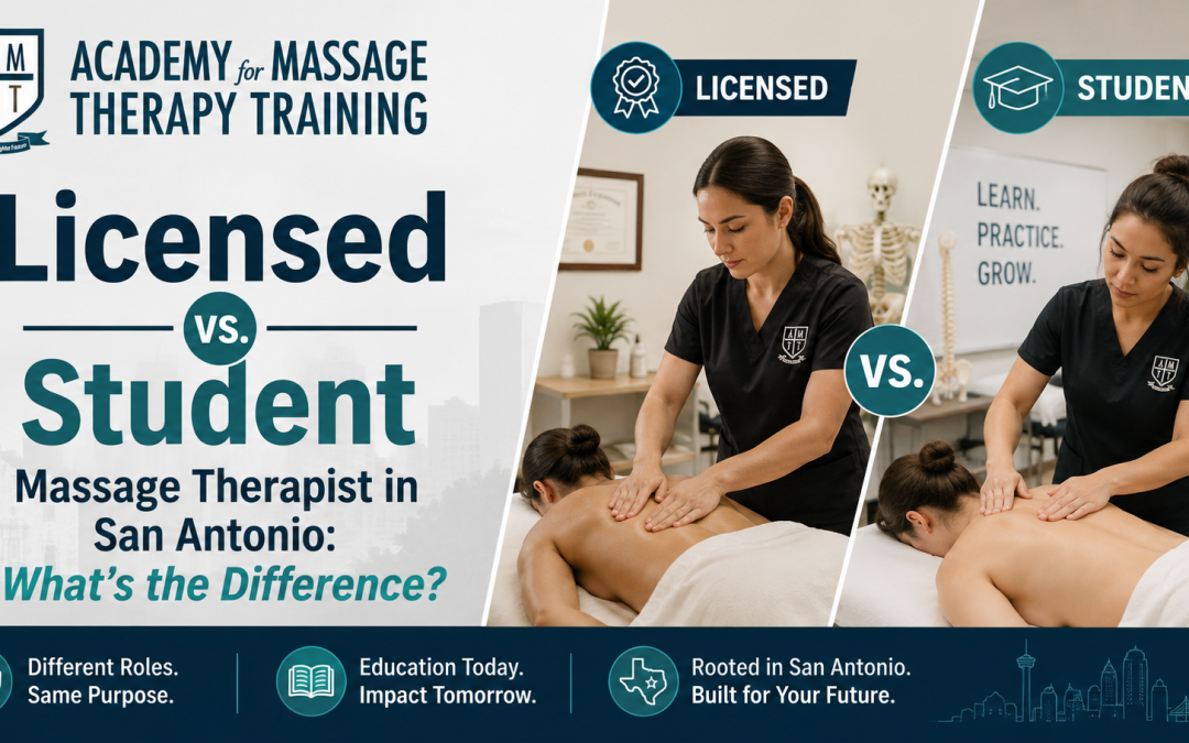 Licensed vs. Student Massage Therapist in San Antonio
